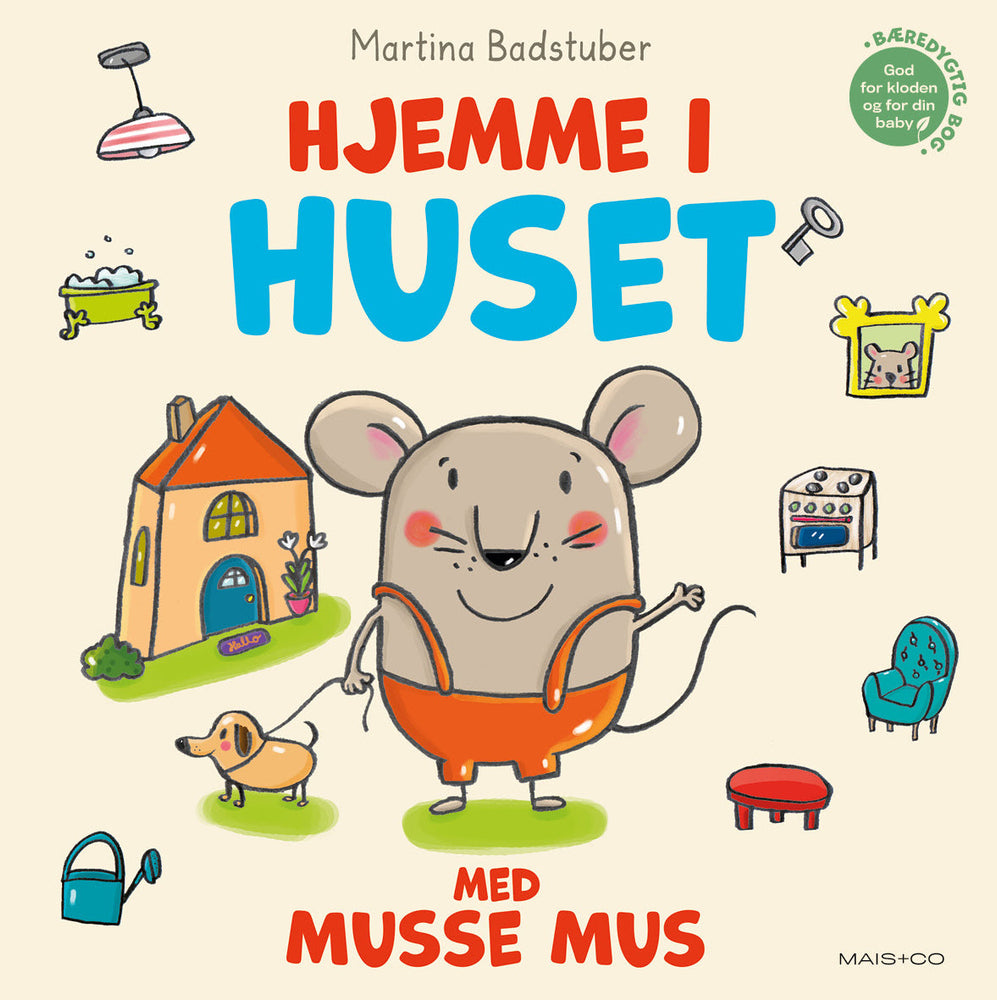 "Hjemme i huset med Musse Mus" børnebog af Martina Badstuber