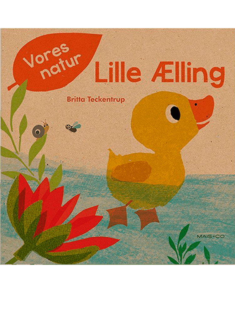"Lille Ælling" børnebog i serien Vores Natur af Britta Teckentrup fra Mais + Co